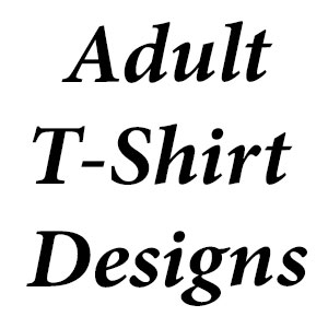Adult T-shirts