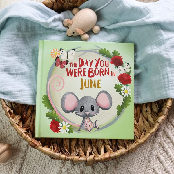 The Day You Were Born In June