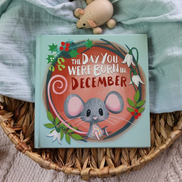 The Day You Were Born In December